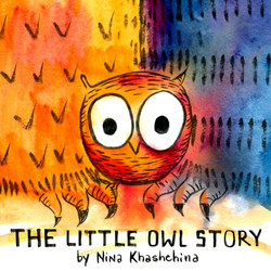 The Little Owl Story by Nina Khashchina